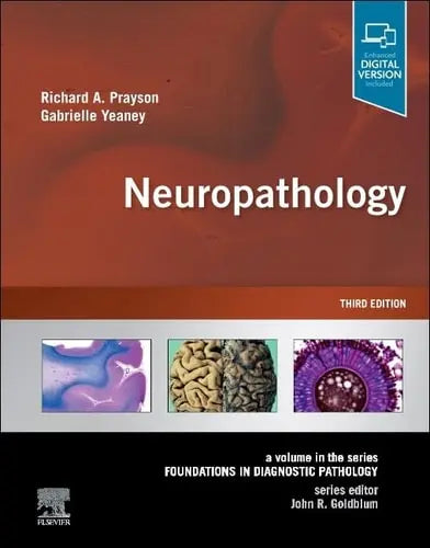 Neuropathology A Volume in the Series: Foundations in Diagnostic Pathology by Richard A. Prayson 3rd Edition ISBN 9780323713443