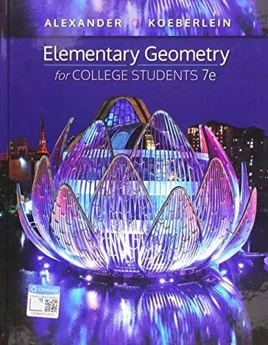 Elementary Geometry for College Students by Daniel C. Alexander 7th Edition ISBN 9781337614085