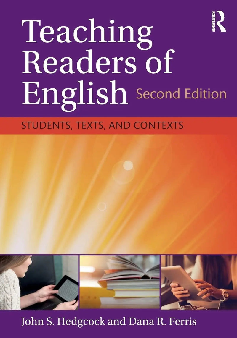 Teaching Readers of English Students, Texts, and Contexts by John Hedgcock 2nd Edition ISBN 9781138206212