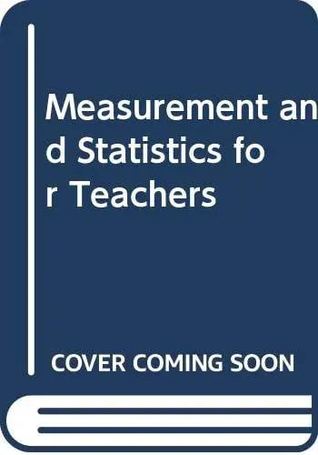 Measurement and Statistics for Teachers by Malcolm L. Van Blerkom ISBN: 978-1138206533