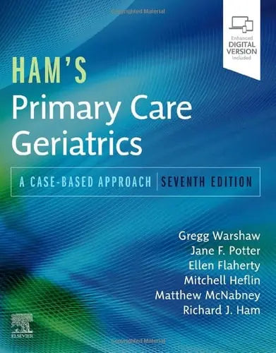 Ham's Primary Care Geriatrics A Case-based Approach by Gregg A. Warshaw 7th Edition ISBN 9780323721684