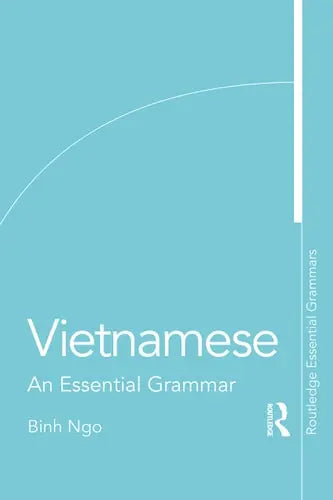 Vietnamese An Essential Grammar by Binh Ngô ISBN: 978-1138210707