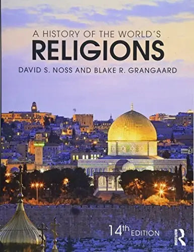A History of the World's Religions by David S. Noss ISBN: 978-1138211698