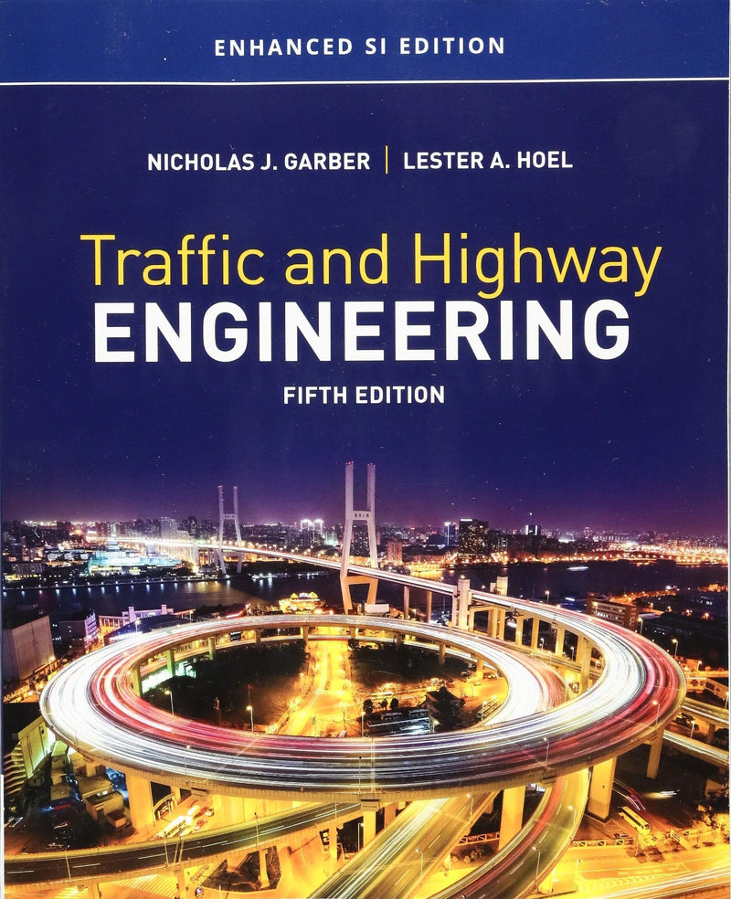 Traffic and Highway Engineering, Enhanced SI Edition 5th Edition
