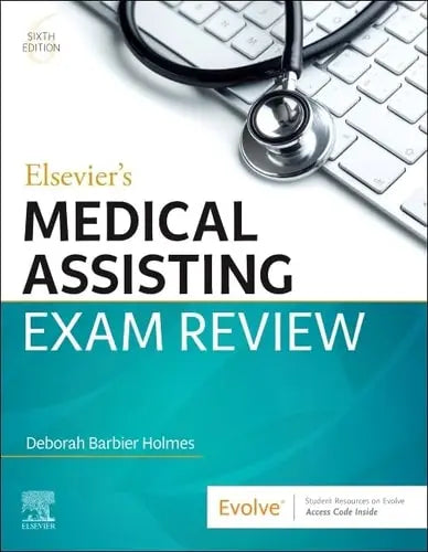 Elsevier's Medical Assisting Exam Review by Deborah E. Holmes 6th Edition ISBN 9780323734127