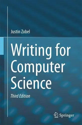 Writing for Computer Science by Justin Zobel ISBN: 978-1447166382