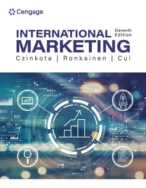 International Marketing by Michael R. Czinkota 11th Edition ISBN 9780357445129