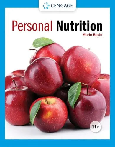 Personal Nutrition by Marie A. Boyle 11th Edition ISBN 9780357446935