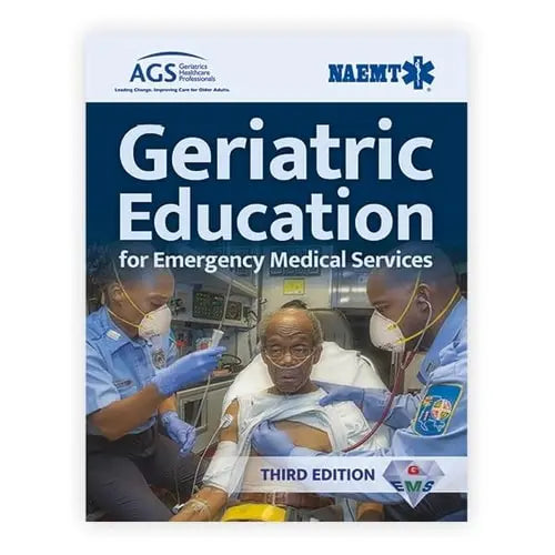 Geriatric Education for Emergency Medical Services (GEMS) by National Association of Emergency Medical Technicians (NAEMT) ISBN: 978-1284280159
