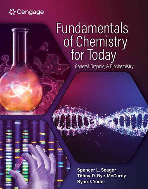 Fundamentals of Chemistry for Today General, Organic, and Biochemistry by Spencer Seager 1st Edition