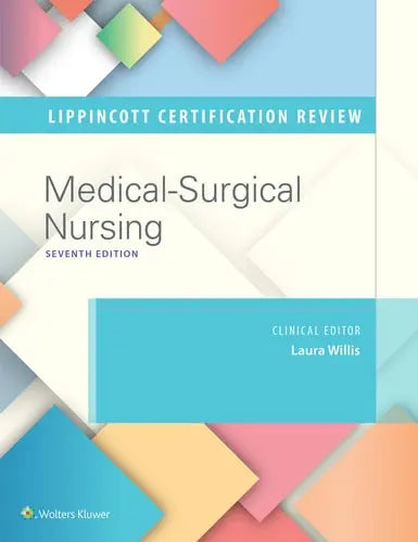 Lippincott Certification Review Medical-surgical nursing by Laura Willis