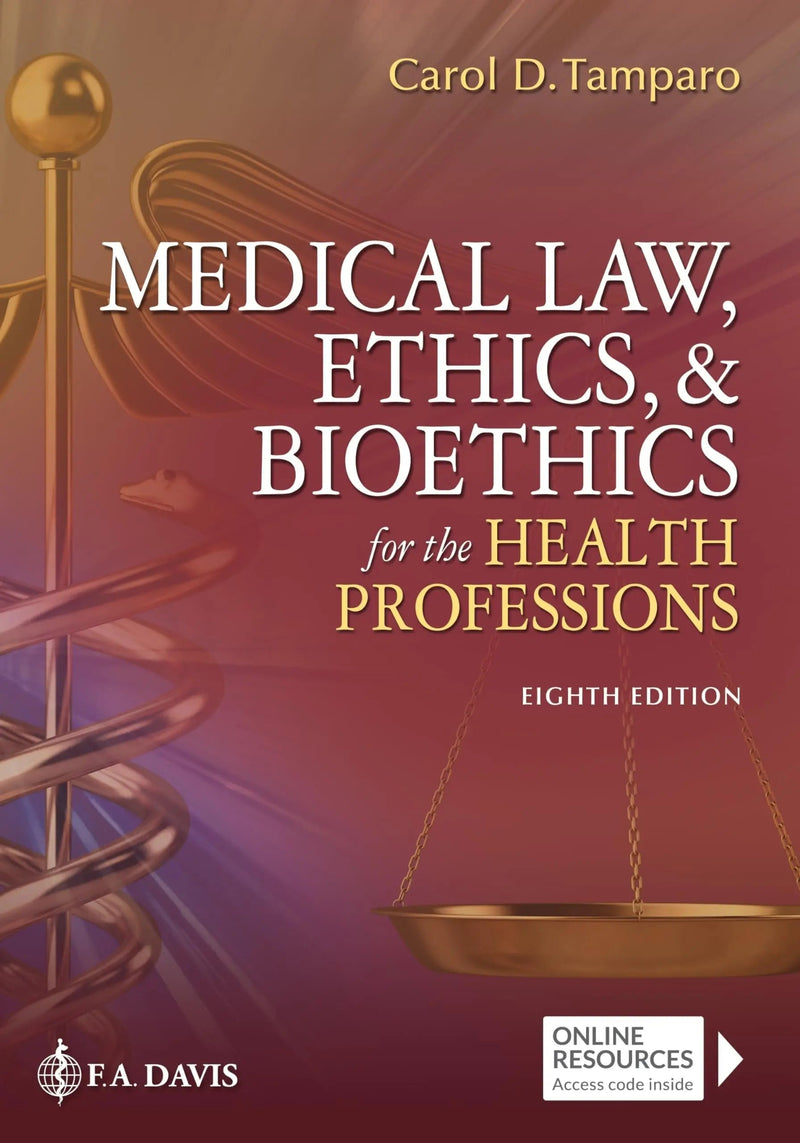Medical Law, Ethics, & Bioethics for the Health Professions by Carol D. Tamparo 8th Edition ISBN 9781719640930