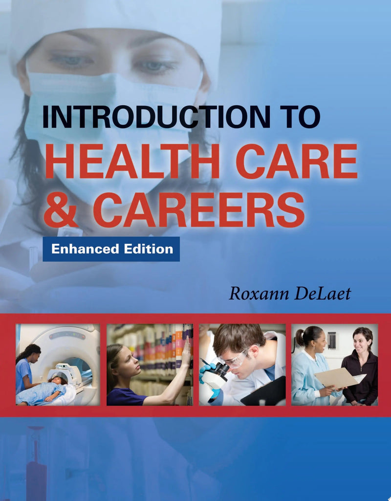 Introduction to Health Care & Careers by Roxann DeLaet ISBN 9781284322293