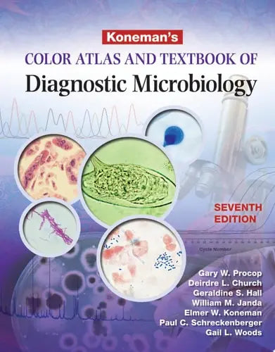 Koneman's Color Atlas and Textbook of Diagnostic Microbiology by Gary W. Procop ISBN: 978-1284322378