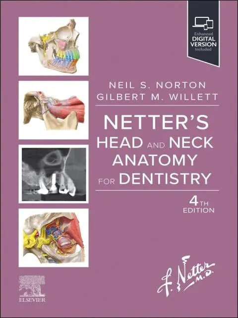 Netter's Head and Neck Anatomy for Dentistry by Neil S. Norton; Gilbert M. Willett 4th Edition ISBN 9780323791441