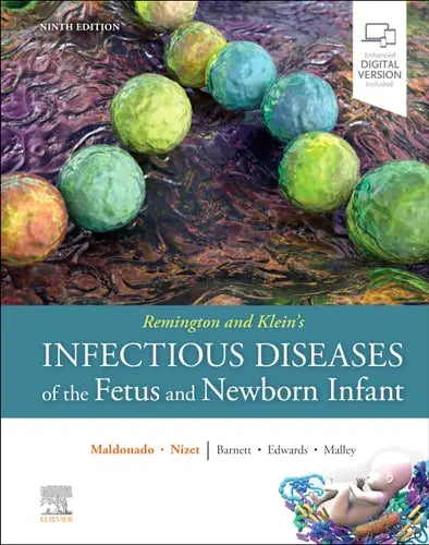 Remington and Klein's Infectious Diseases of the Fetus and Newborn Infant by Yvonne Maldonado 9th Edition ISBN 9780323795258