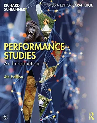 Performance Studies An Introduction by Richard Schechner ISBN: 978-1138284562