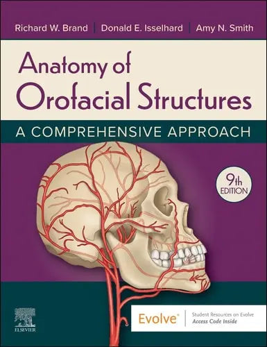 Anatomy of Orofacial Structures A Comprehensive Approach by Richard W. Brand