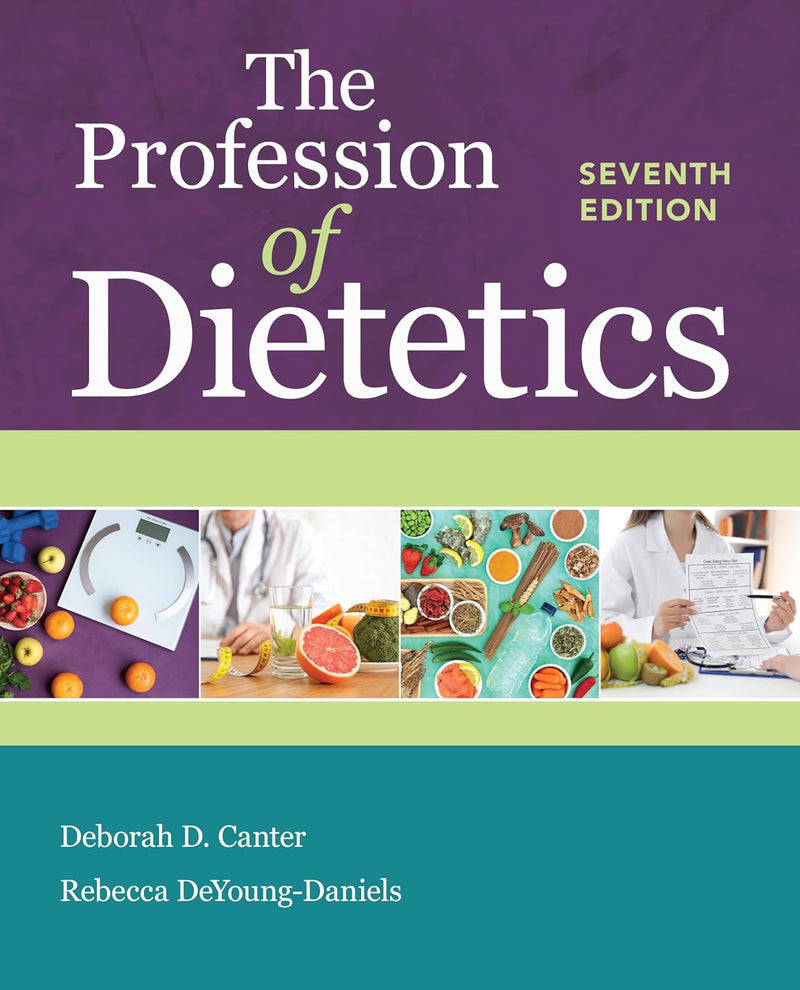 The Profession of Dietetics 7th by Deborah D. Canter ISBN 978-1284200188