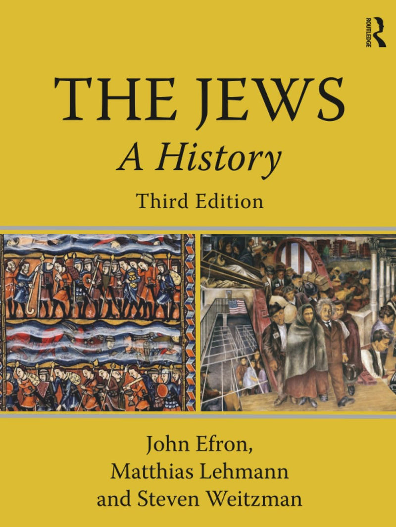 The Jews A History 3rd by John M. Efron ISBN 978-1138298446