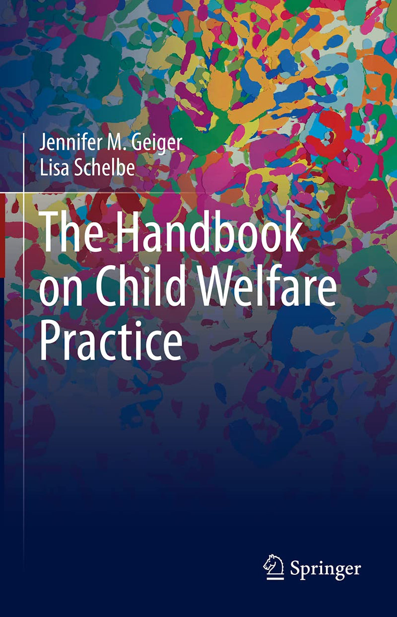 The Handbook on Child Welfare Practice by Jennifer M. Geiger 1st Edition ISBN 9783030739140