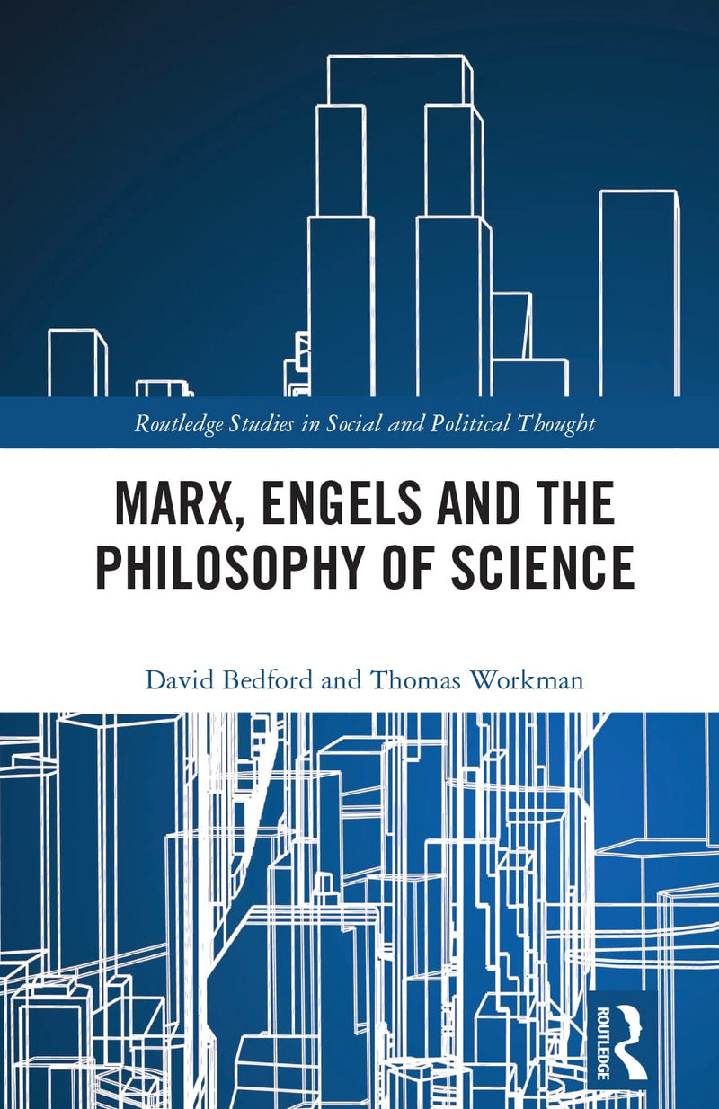 Marx, Engels and the Philosophy of Science by David Bedford