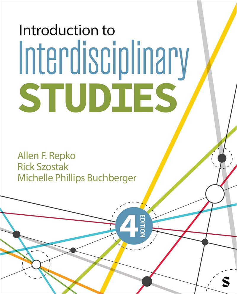Introduction to Interdisciplinary Studies by Allen F. Repko 4th Edition