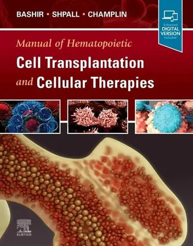 Manual of Hematopoietic Cell Transplantation and Cellular Therapies by Qaiser Bashir 1st Edition ISBN 9780323798334