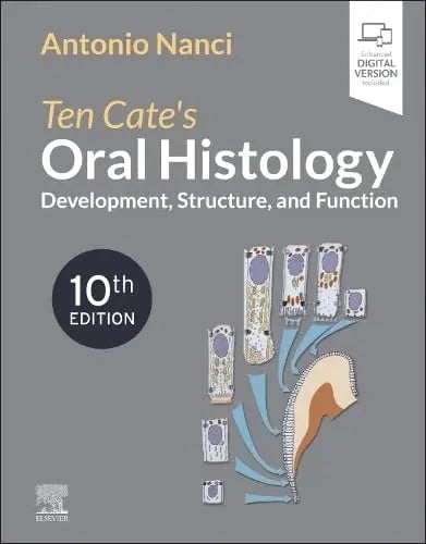 Ten Cate's Oral Histology Development, Structure, and Function by Antonio Nanci 10th Edition ISBN 9780323798952