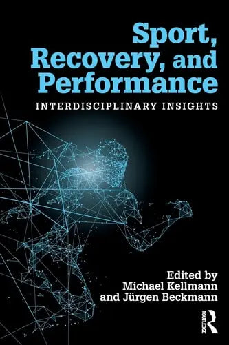 Sport, Recovery, and Performance Interdisciplinary Insights by Michael Kellmann ISBN: 978-1138287778