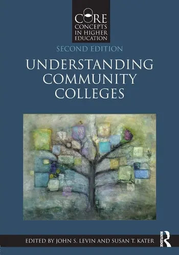 Understanding Community Colleges by John S. Levin ISBN: 978-1138288133