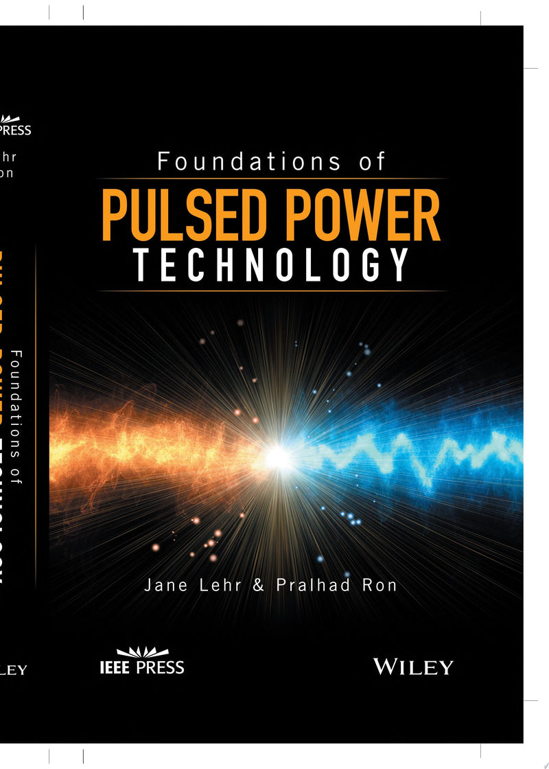 Foundations of Pulsed Power Technology 1st Edition