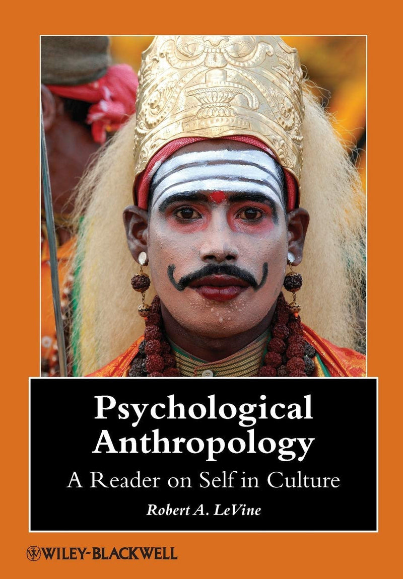 Psychological Anthropology A Reader on Self in Culture 1st Edition