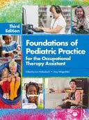 Foundations of Pediatric Practice for the Occupational Therapy Assistant by Jan Hollenbeck 3rd Edition ISBN 9781638220992
