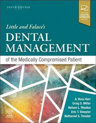 Little and Falace's Dental Management of the Medically Compromised Patient by Craig Miller 10th Edition ISBN 9780323809450