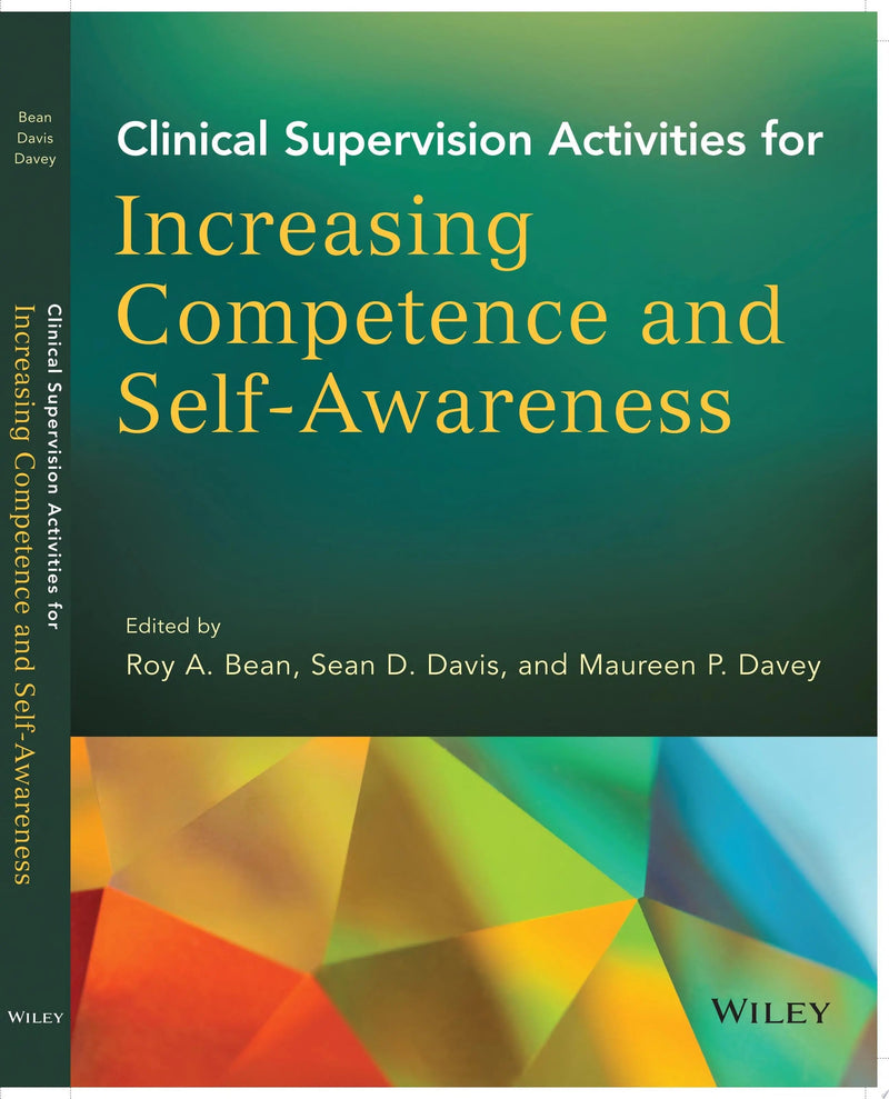 Clinical Supervision Activities for Increasing Competence and Self-Awareness by Roy A. Bean 1st Edition ISBN 9781118637524