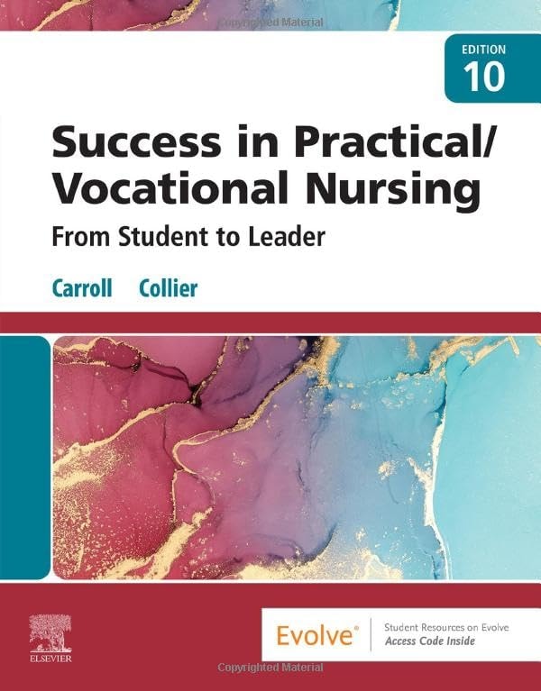 Success in Practical/Vocational Nursing From Student to Leader by Lisa Carroll 10th Edition