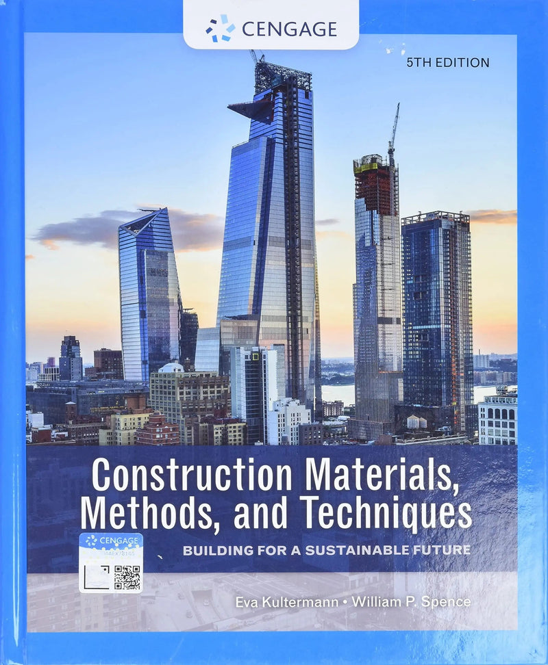 Construction Materials, Methods, and Techniques Building for a Sustainable Future by Eva Kultermann