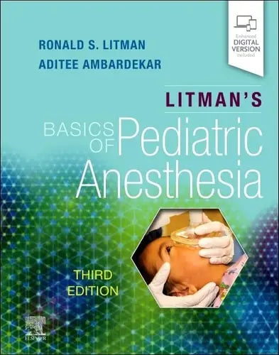 Litman's Basics of Pediatric Anesthesia by Ronald S. Litman 3rd Edition ISBN 9780323829021
