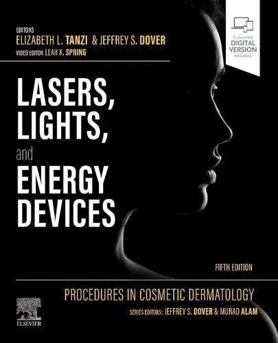 Procedures in Cosmetic Dermatology: Lasers, Lights, and Energy Devices by Elizabeth L. Tanzi 5th Edition ISBN 9780323829052