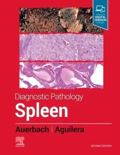 Diagnostic Pathology: Spleen by Aaron Auerbach 2nd Edition ISBN 9780323830126