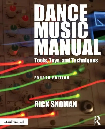 Dance Music Manual by Rick Snoman ISBN: 978-1138319646