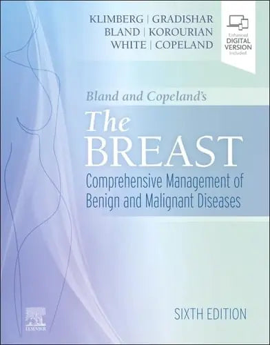 Bland and Copeland's the Breast Comprehensive Management of Benign and Malignant Diseases by Kirby I. Bland 6th Edition ISBN 9780323833653