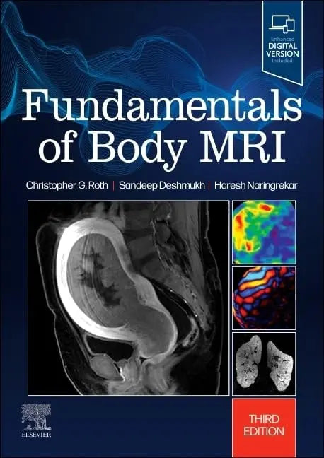Fundamentals of Body MRI by Christopher G. Roth