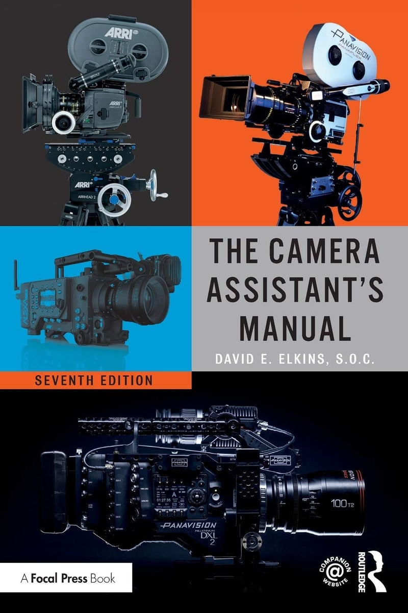 The Camera Assistant's Manual by David E. Elkins 7th Edition