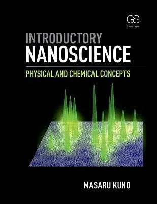 Introductory Nanoscience by Masaru Kuno 1st Edition