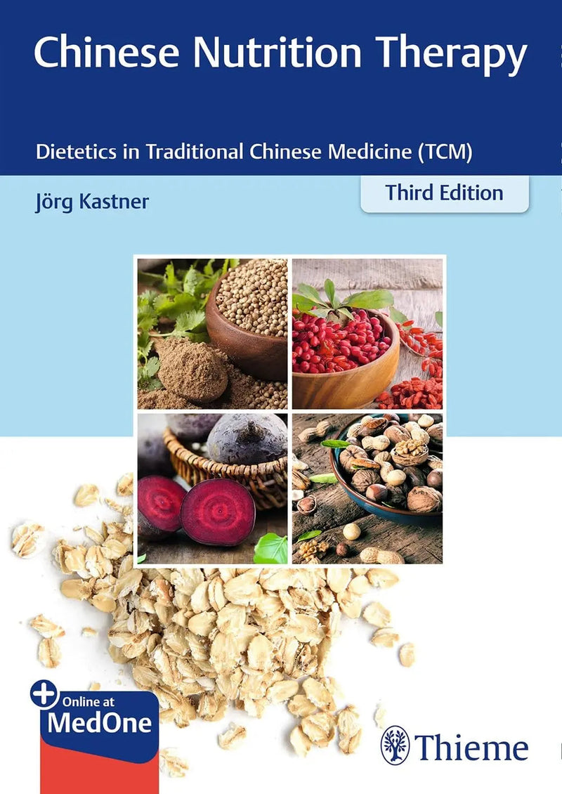 Chinese Nutrition Therapy Dietetics in Traditional Chinese Medicine (TCM) by Jörg Kastner