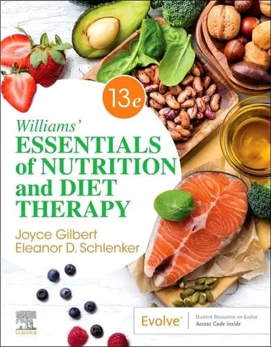 Williams' Essentials of Nutrition and Diet Therapy by Joyce Ann Gilbert 13th Edition ISBN 9780323847124