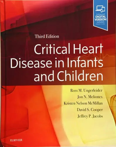 Critical Heart Disease in Infants and Children by Ross M. Ungerleider ISBN: 978-1455707607