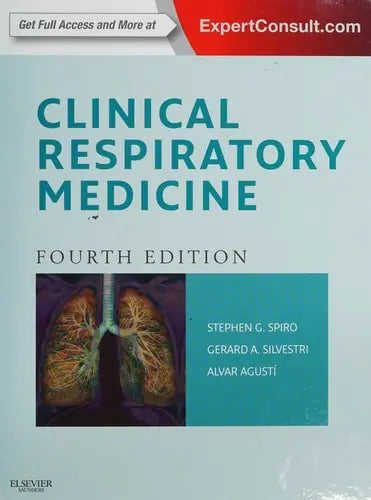 Clinical Respiratory Medicine by Stephen G. Spiro ISBN: 978-1455707928